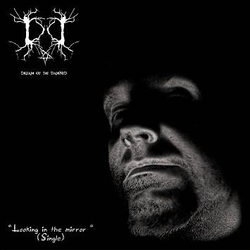 Dream Of The Damned : Looking in the Mirror